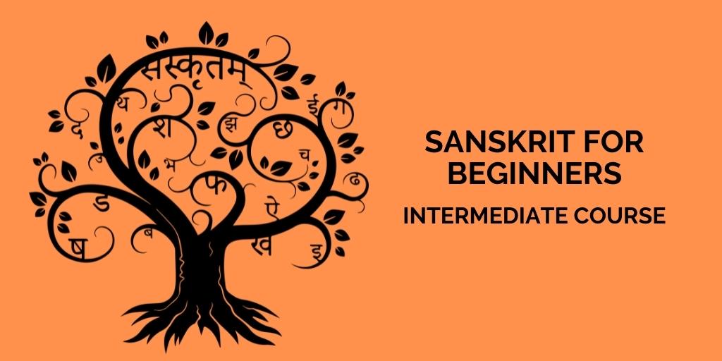 Sanskrit for Beginners-Intermediate Course