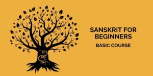 Sanskrit for Beginners <br> Basic Course