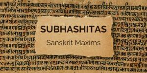 SUBHASHITAS</br>Sanskrit Maxims