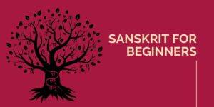 Sanskrit for Beginners <br> Basic Course