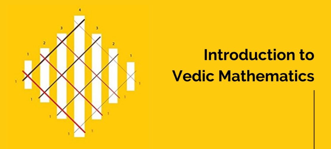 Introduction to Vedic Mathematics