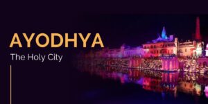 Ayodhya - The Holy City