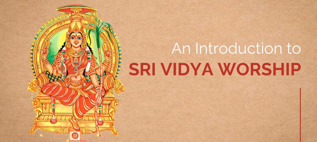 An Introduction to Sri Vidya Worship