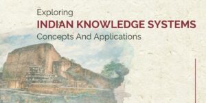 Exploring Indian Knowledge Systems: Concepts and Applications