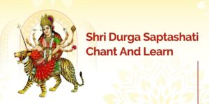 Shri Durga Saptashati - Chant and Learn