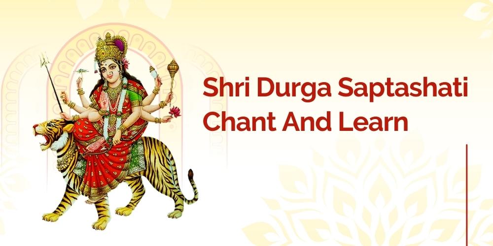 Shri Durga Saptashati – Chant and Learn
