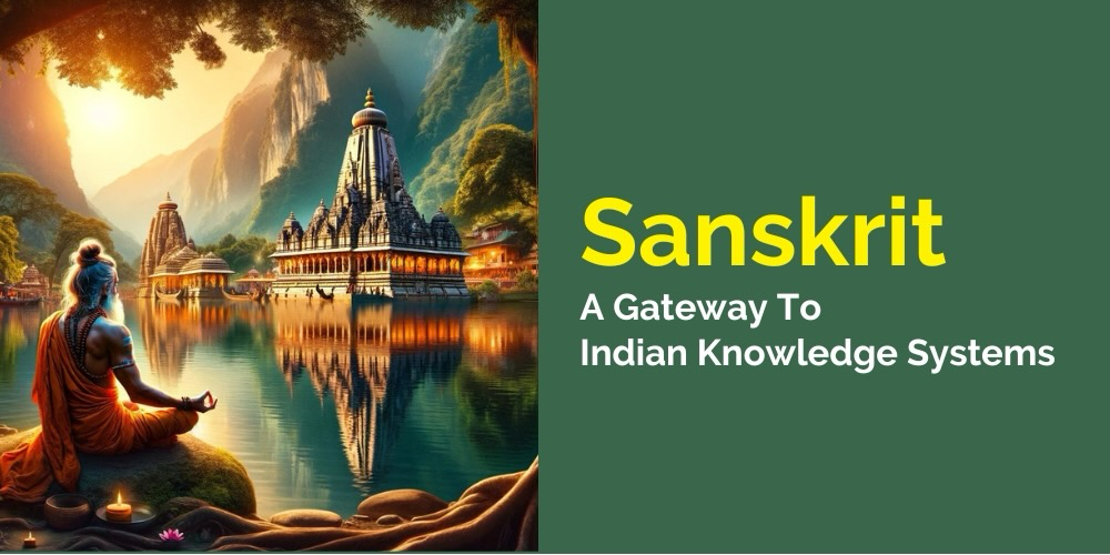 Sanskrit: A Gateway to Indian Knowledge Systems