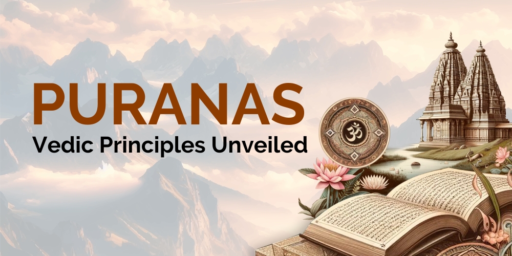 Puranas: Vedic Principles Unveiled