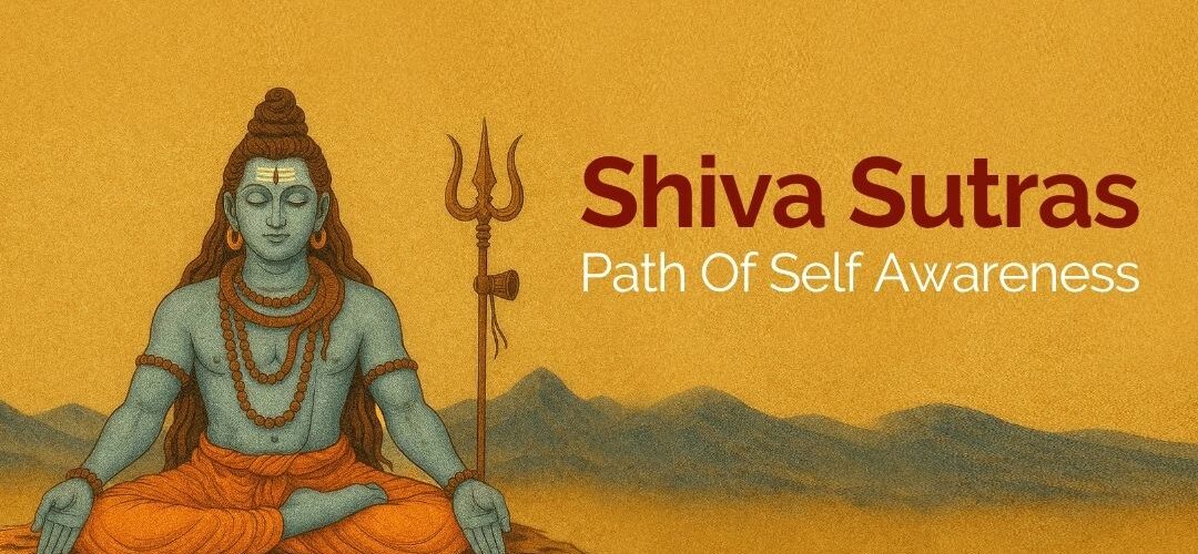 Shiva Sutras <br> Path of Self Awareness